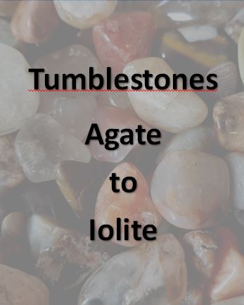 Tumble Stones - Agate to Iolite
